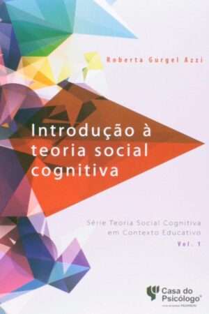 Introdução à teoria social cognitiva - Roberta Gurgel Azzi