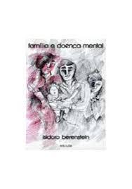 Família e doença mental - Isidoro Berenstein