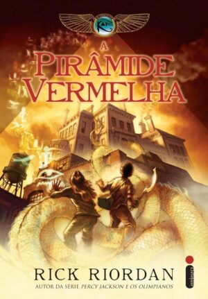 A pirâmide vermelha - As Crônicas Dos Kane 1 - Rick Riordan