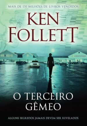 O terceiro gêmeo - Ken Follett