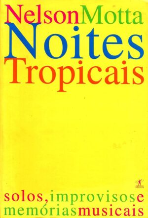 Noites tropicais - Nelson Motta