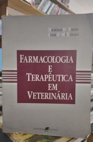 Farmacologia E Terapeutica Em Veterinaria - Nicholas Booth e Leslie McDonald