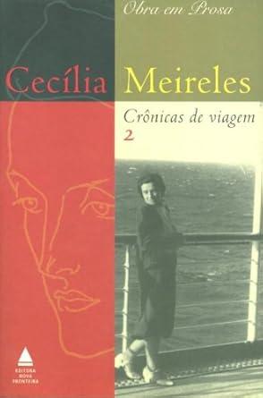 Crônicas de viagem 2 - Cecília Meireles