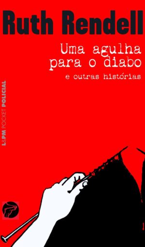 Uma Agulha Para O Diabo - Ruth Rendell