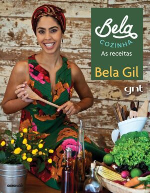 BELA COZINHA - AS RECEITAS - BELA GIL