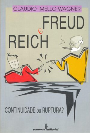 Freud e Reich - Claudio Mello Wagner
