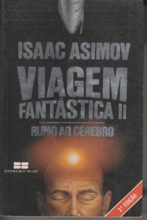 Viagem fantástica II - Isaac Asimov