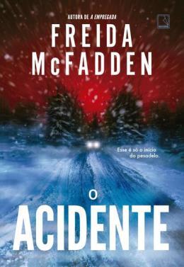 O acidente - Freida McFadden