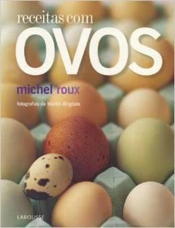 Receitas Com Ovos - Michel Roux