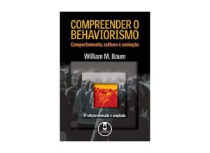 Compreender o Behaviorismo - William M Baum