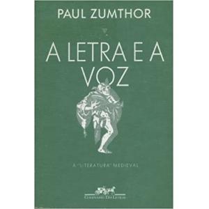 A Letra e a Voz - Paul Zumthor