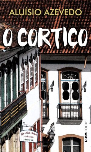 O cortiço - Aluísio Azevedo