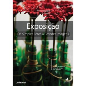 Exposição de Simples Foto a Grandes Imagens - Jeff Revell