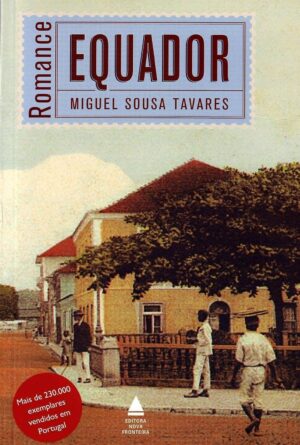 Equador - Miguel Sousa Tavares