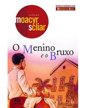 O Menino e o Bruxo - Moacyr Scliar