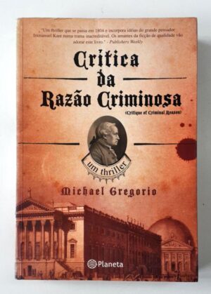 Crítica da razão criminosa - Michael Gregorio