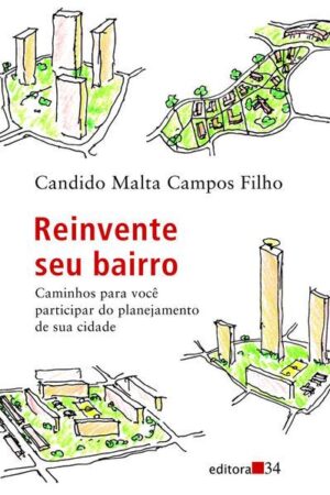 Reinvente seu bairro - Cândido Malta Campos Filho