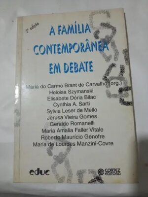 A família contemporânea em debate - Maria do Carmo Brant de Carvalho Org