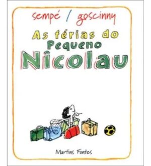As Férias do Pequeno Nicolau - RENE GOSCINNY, JEAN-JACQUES SEMPE