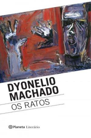 Os ratos - Dyonelio Machado