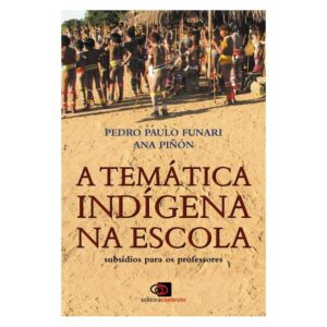 A temática indígena na escola - Pedro Paulo A. Funari