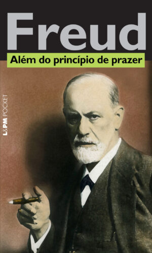 Além do Princípio de Prazer - Sigmund Freud – Lpm pocket