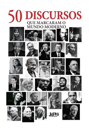 50 DISCURSOS QUE MARCARAM O MUNDO MODERNO - CONVENCIONAL