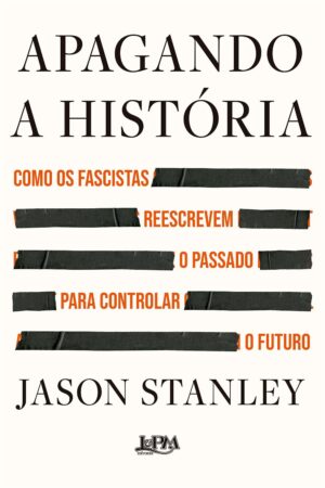 APAGANDO A HISTORIA - CONVENCIONAL - Jason Stanley
