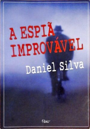 A espiã improvável - Daniel Silva
