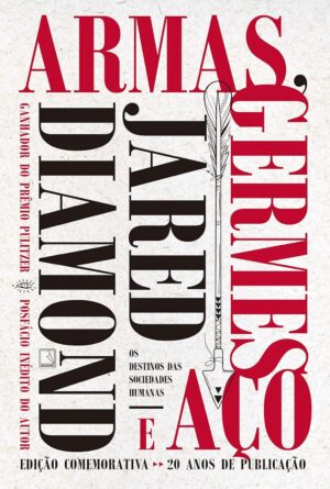 Armas, germes e aço - Jared Diamond