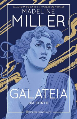 Galateia: Um conto - Madeline Miller