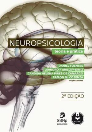 Neuropsicologia teoria e pratica - Daniel Fuentes e Outros