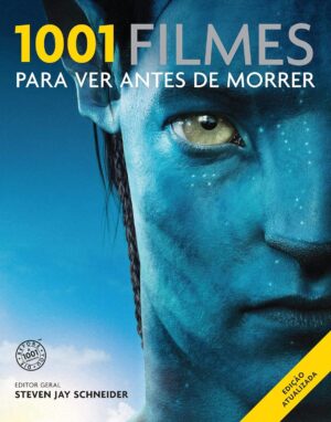 1001 filmes para ver antes de morrer - Steven Jay Schneider