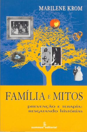 Família e mitos - Marilene Krom