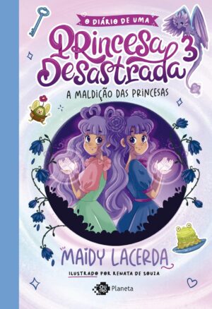 O diário de uma princesa desastrada 3: A maldição das princesas - Maidy Lacerda