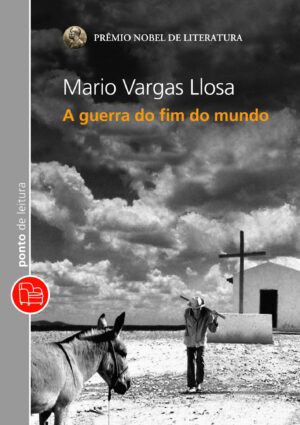 A guerra do fim do mundo - Mario Vargas Llosa