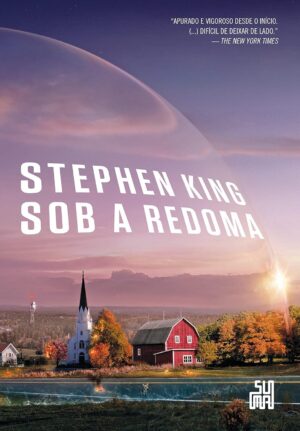 Sob a redoma - Stephen King