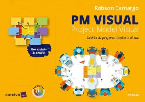 PM visual - Project model visual: Gestão de projetos simples e eficaz - 2a Ed -  Robson Alves de Camargo