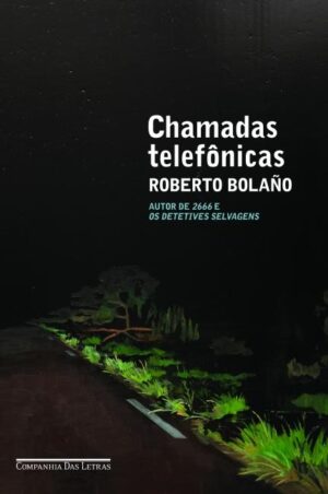 Chamadas Telefonicas - Roberto Bolaño