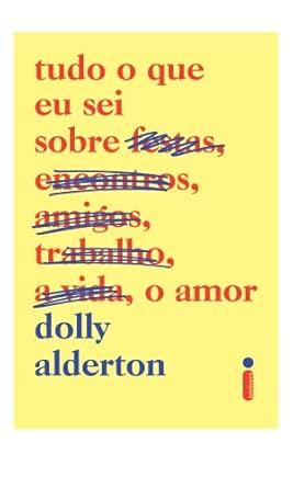 Tudo o que eu sei sobre o amor - Dolly Alderton