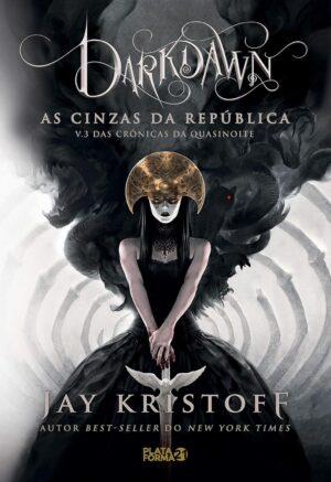 Darkdawn: As Cinzas da República - 3 - Jay Kristoff