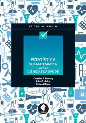 Estatística Sem Matemática para Ciências da Saúde - Christine P. Dancey