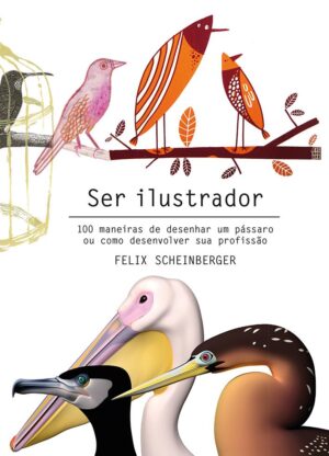 Ser Ilustrador - Felix Scheinberger