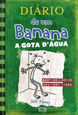 Diário de um banana 3 - A gota d’água - Jeff Kinney