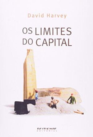 Os Limites do Capital -  David Harvey