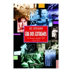 Era dos Extremos - Eric Hobsbawm