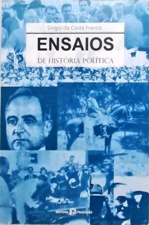 Ensaios de história política - Sérgio da Costa Franco