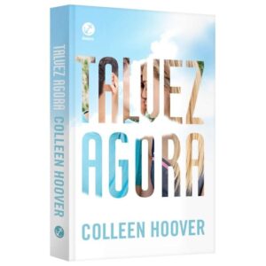 Talvez agora - Colleen Hoover