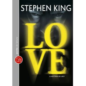 Love - a história de Lisey - Stephen King