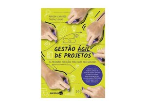 Gestão ágil de projetos - Robson Camargo; Thomaz Ribas